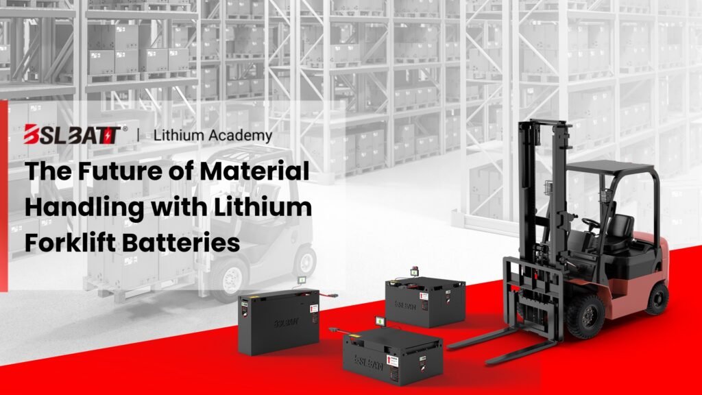 The Future of Material Handling with Lithium Forklift Batteries
