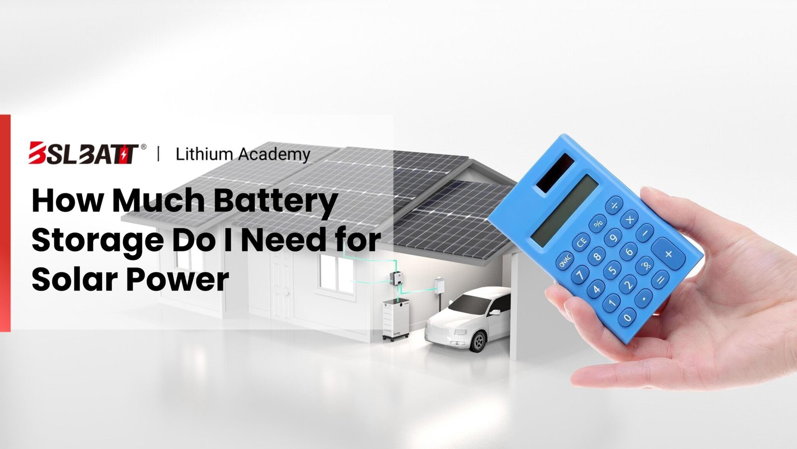 How Much Battery Storage Do I Need For Solar Power - BSLBATT